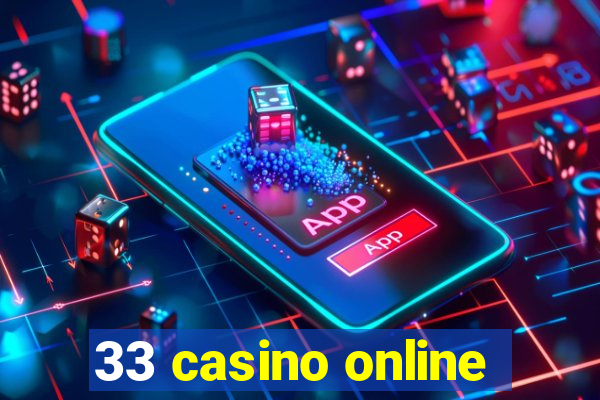 33 casino online