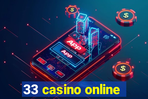 33 casino online