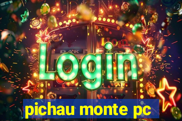 pichau monte pc