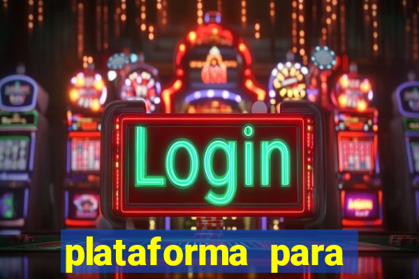 plataforma para jogar sem dinheiro