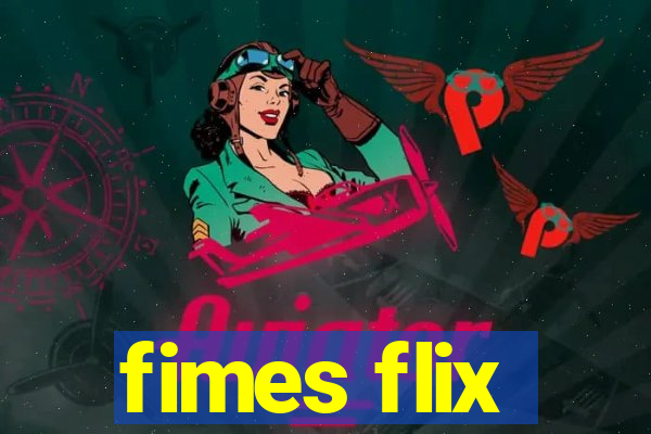 fimes flix