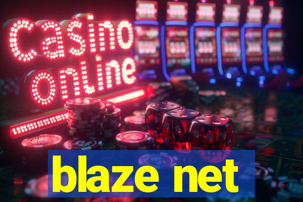 blaze net