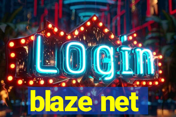 blaze net