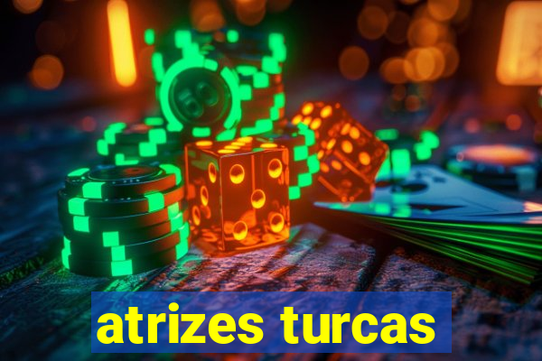 atrizes turcas