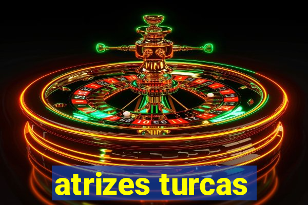 atrizes turcas