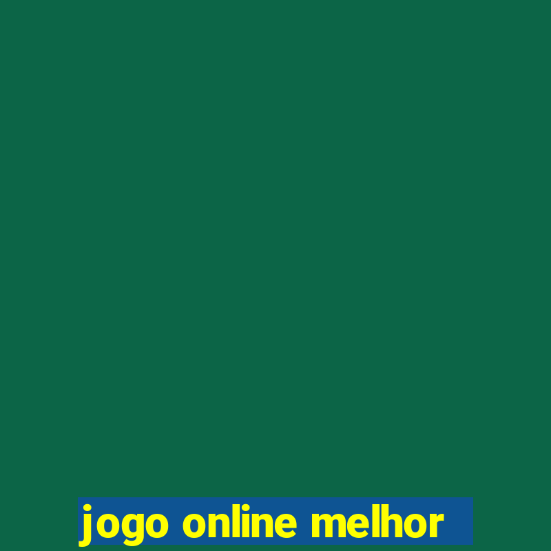 jogo online melhor