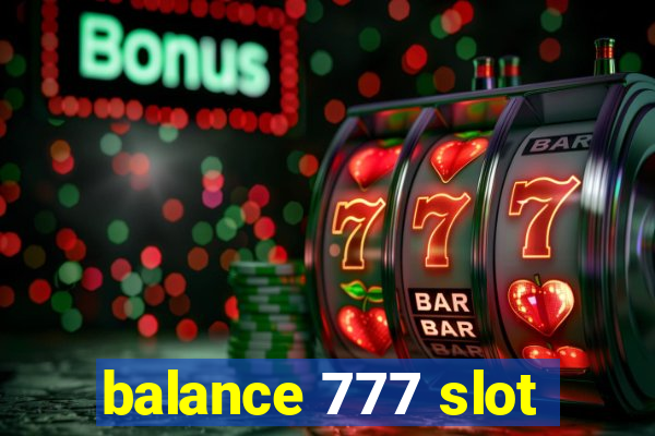 balance 777 slot