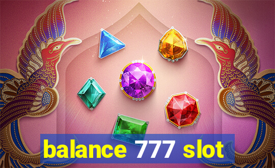 balance 777 slot