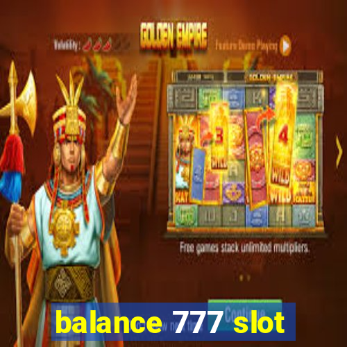 balance 777 slot