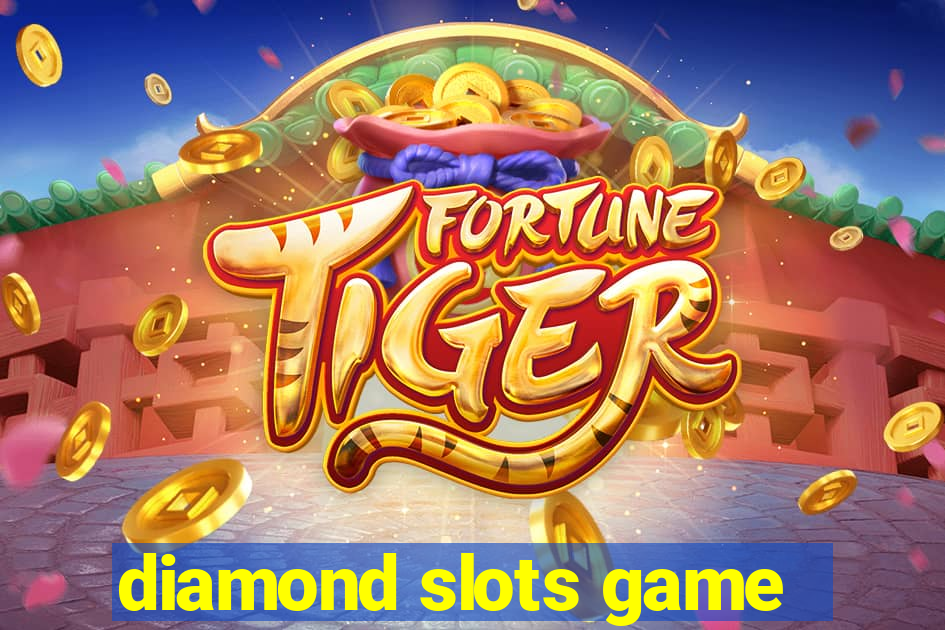 diamond slots game