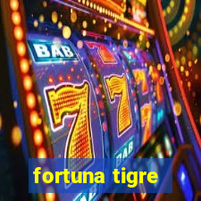 fortuna tigre