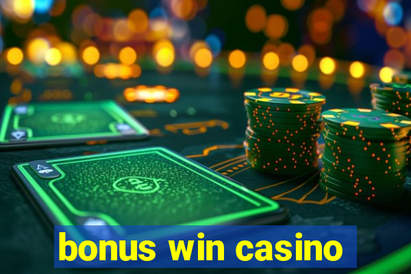 bonus win casino