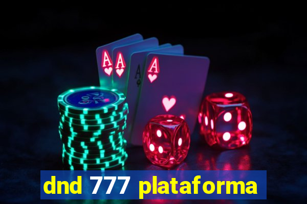 dnd 777 plataforma