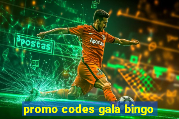 promo codes gala bingo