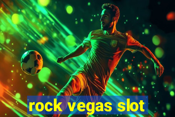 rock vegas slot