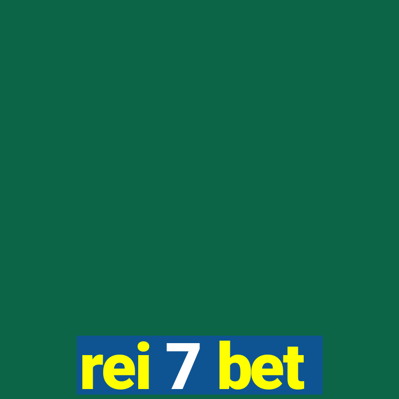 rei 7 bet