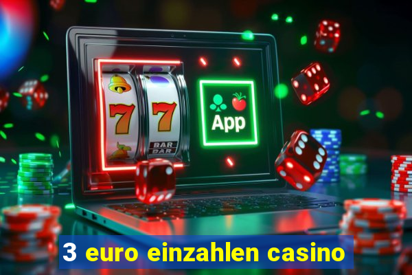 3 euro einzahlen casino