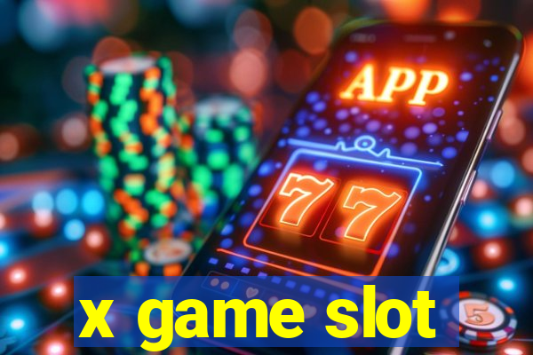 x game slot