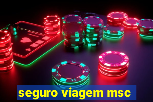 seguro viagem msc