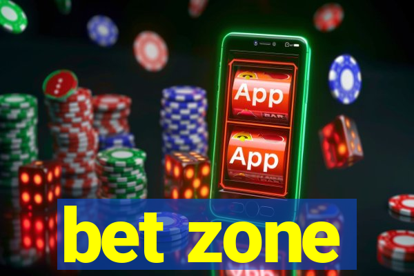 bet zone