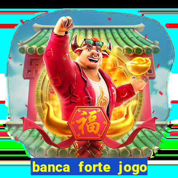 banca forte jogo do bicho app