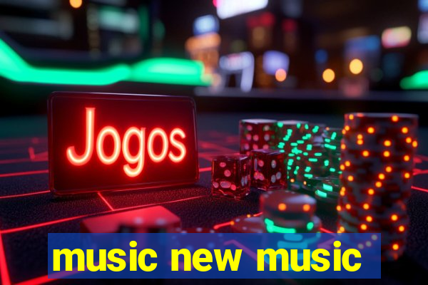 music new music