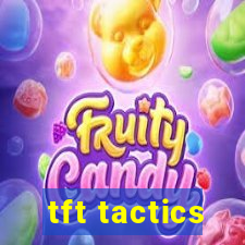 tft tactics