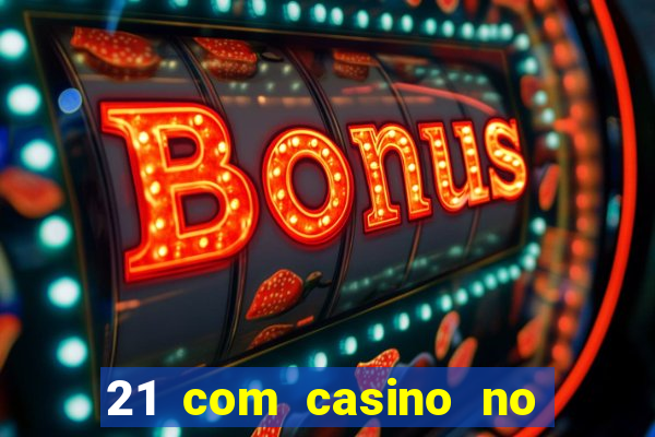 21 com casino no deposit bonus