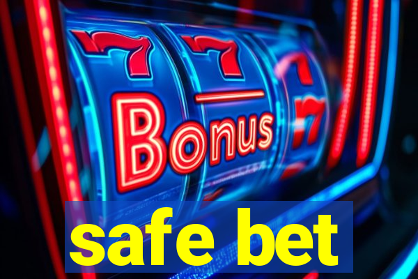 safe bet