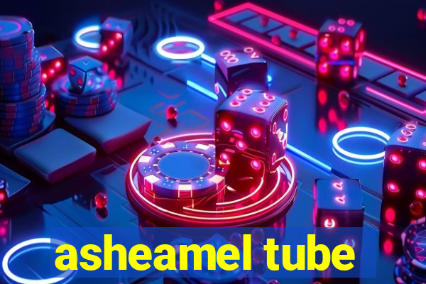 asheamel tube