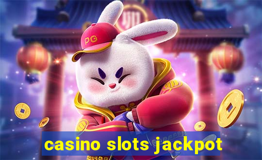 casino slots jackpot