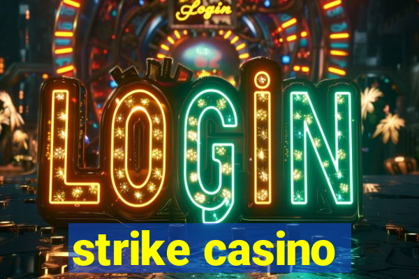 strike casino