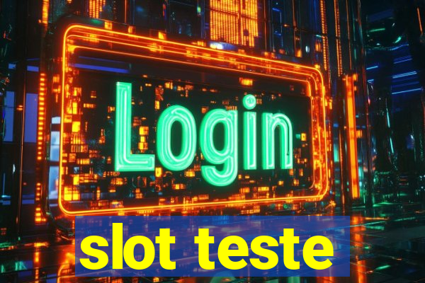 slot teste