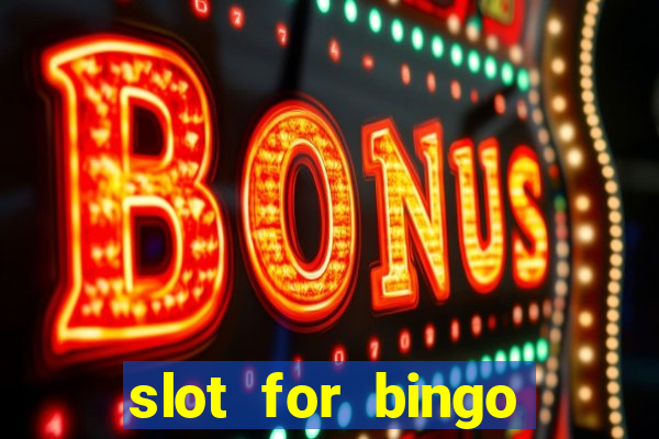 slot for bingo paga mesmo