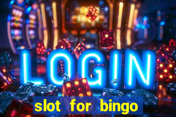 slot for bingo paga mesmo