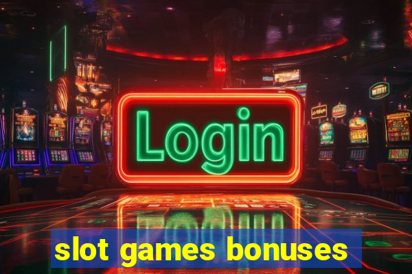 slot games bonuses