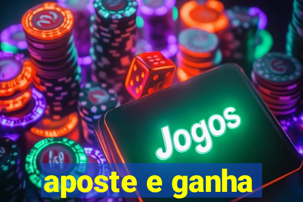 aposte e ganha