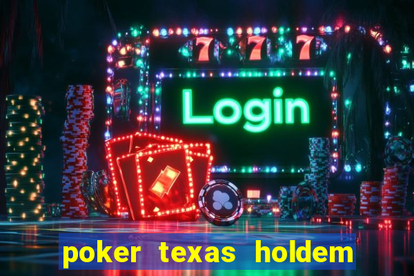 poker texas holdem como jogar