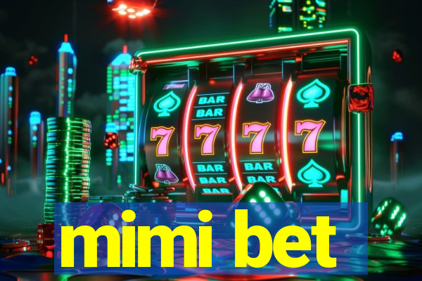 mimi bet