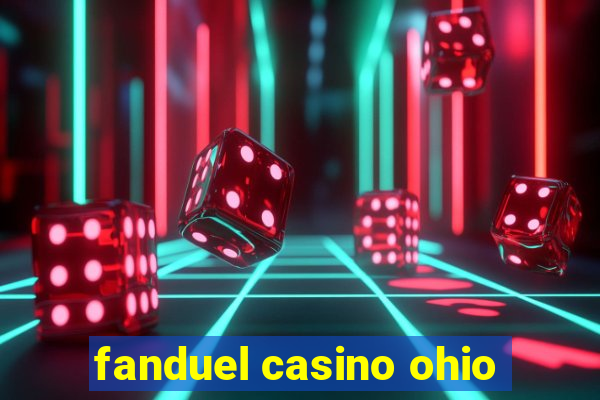 fanduel casino ohio