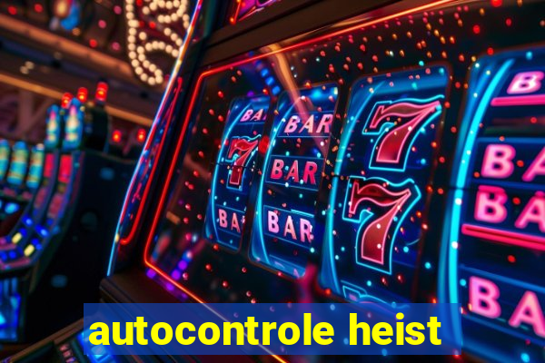 autocontrole heist