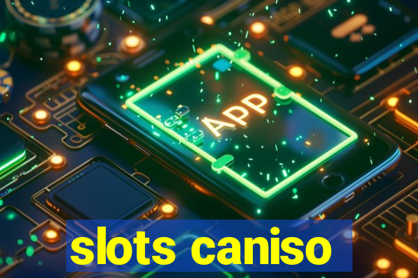 slots caniso