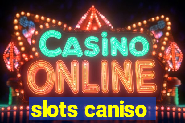 slots caniso