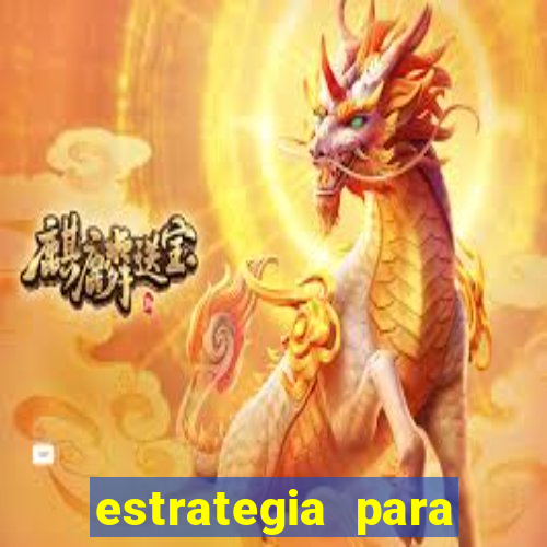 estrategia para jogar roleta