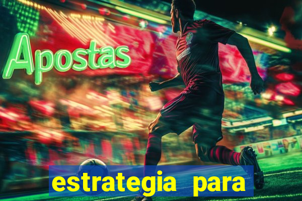 estrategia para jogar roleta