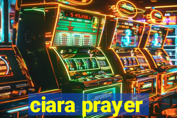 ciara prayer