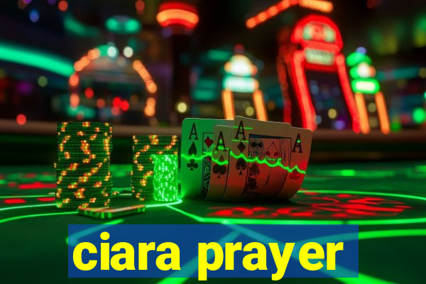 ciara prayer