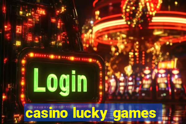 casino lucky games