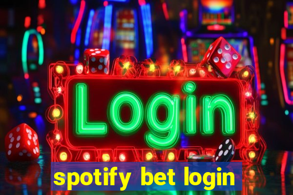 spotify bet login