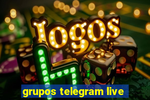 grupos telegram live